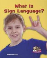 What Is Sign Language? di Deborah Ann Kent edito da Enslow Elementary