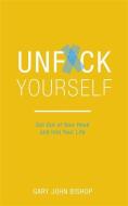 Unf*ck Yourself di Gary John Bishop edito da Hodder And Stoughton Ltd.