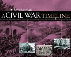 A Civil War Timeline di Stephanie Fitzgerald edito da CAPSTONE PR