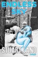 Endless Sky: The Sergeant's Pledge: The Starship Pegasus Series di Stuart Land edito da Createspace