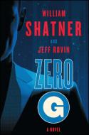 Zero-G: Book 1 di William Shatner, Jeff Rovin edito da Simon & Schuster