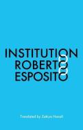 Institution di Roberto Esposito edito da Polity Press