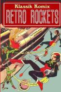 Klassik Komix: Retro Rockets di Mini Komix edito da Createspace