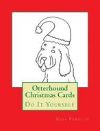 Otterhound Christmas Cards: Do It Yourself di Gail Forsyth edito da Createspace