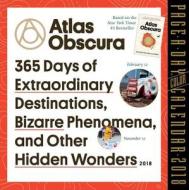 Atlas Obscura Page-a-day Calendar 2018 di Atlas Obscura edito da Workman Publishing