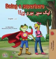 Being a Superhero (English Urdu Bilingual Book) di Liz Shmuilov, Kidkiddos Books edito da KidKiddos Books Ltd.