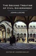 The Second Treatise of Civil Government di John Locke edito da Broadview Press