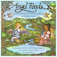 Angel Foods di Cherie Soria edito da Book Publishing Company