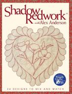 Shadow Redwork with Alex Anderson - Print on Demand Edition di Alex Anderson edito da C&T Publishing, Inc.