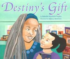 Destiny's Gift di Natasha Anastasia Tarpley edito da LEE & LOW BOOKS INC