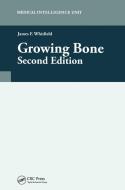 Growing Bone di James F. Whitfield edito da Taylor & Francis Ltd