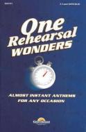 One Rehearsal Wonders: Almost Instant Anthems for Any Occasion edito da Hal Leonard Publishing Corporation