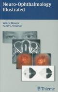 Neuro-ophthalmology Illustrated di Valerie Biousse, Nancy J. Newman edito da Thieme Medical Publishers Inc