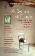 A Sense of Place: Great Travel Writers Talk about Their Craft, Lives, and Inspiration di Michael Shapiro edito da TRAVELERS TALES