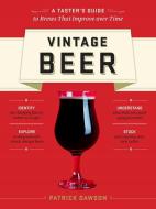 Vintage Beer di Patrick Dawson edito da Storey Publishing LLC