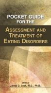 Pocket Guide for the Assessment and Treatment of Eating Disorders di James Lock edito da American Psychiatric Association Publishing