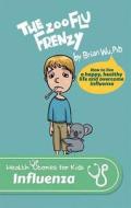 The Zoo Flu Frenzy di Brian Wu edito da Mascot Books