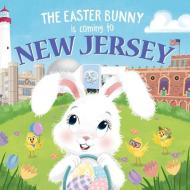 The Easter Bunny Is Coming to New Jersey di Eric James edito da SOURCEBOOKS WONDERLAND