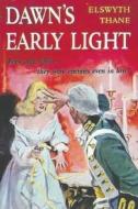 Dawn's Early Light di Elswyth Thane edito da IMPORTANT BOOKS