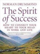 The Spirit of Success di Norman Drummond edito da Birlinn General