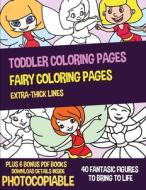 Toddler Coloring Pages (Fairy Coloring Pages) di Nicola Ridgeway, James Manning edito da CBT Books