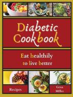 Diabetic cookbook di Gena Miller edito da Gena Miller
