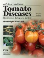 Tomato Diseases di Dominique Blancard edito da CRC Press
