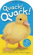 Quack! Quack! di Roger Priddy edito da Priddy Books