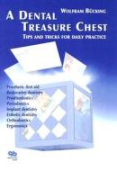 A Dental Treasure Chest: Tips and Tricks for Daily Practice di Wolfram Bucking edito da Quintessence Publishing (IL)
