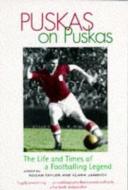 Puskas On Puskas di Ferenc Puskas edito da Robson Books Ltd