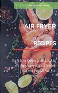 Air Fryer recipes di Cindy Brown edito da Cindy Brown
