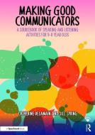 Making Good Communicators di Catherine Delamain, Jill Spring edito da Taylor & Francis Ltd