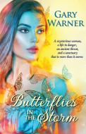 Butterflies in the Storm di Gary Warner edito da Gary Warner