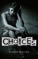 Choices di Dianne Wolfer edito da Fremantle Press