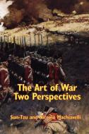 The Art of War di Sun Tzu, Niccolò Machiavelli edito da Wilder Publications
