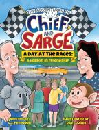 A DAY AT THE RACES: ADVENTURES OF CHIEF di C.J. PETERSON edito da LIGHTNING SOURCE UK LTD