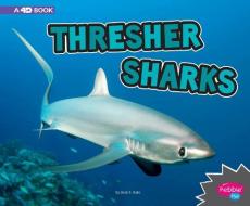 Thresher Sharks: A 4D Book di Jody S. Rake edito da CAPSTONE PR