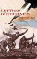Lettres Detournees di Jean-Yves Quentric edito da BOOKS ON DEMAND