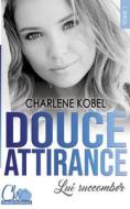 Douce Attirance di Charlene Kobel edito da Books on Demand