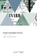 Congrès archéologique de France di Societe D'Archeologie edito da HACHETTE LIVRE