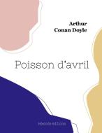 Poisson d'avril di Arthur Conan Doyle edito da Hésiode éditions