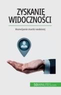 Zyskanie widoczno¿ci di Benjamin Fléron edito da 50Minutes.com (PL)