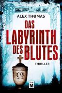 Das Labyrinth des Blutes di Alex Thomas edito da Edition M