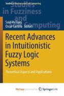 Recent Advances In Intuitionistic Fuzzy Logic Systems edito da Springer Nature B.V.