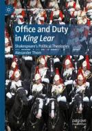Office and Duty in King Lear di Alexander Thom edito da Springer International Publishing