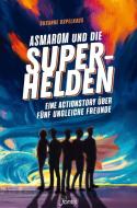 Asmarom und die Superhelden di Susanne Ospelkaus edito da fontis