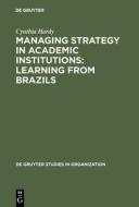Managing Strategy in Academic Institutions di Cynthia Hardy edito da De Gruyter