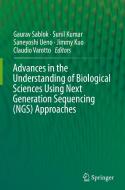Advances in the Understanding of Biological Sciences Using Next Generation Sequencing (NGS) Approaches edito da Springer-Verlag GmbH