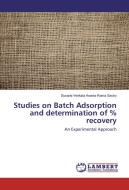 Studies on Batch Adsorption and determination of % recovery di Susarla Venkata Ananta Rama Sastry edito da LAP Lambert Academic Publishing