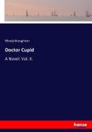 Doctor Cupid di Rhoda Broughton edito da hansebooks